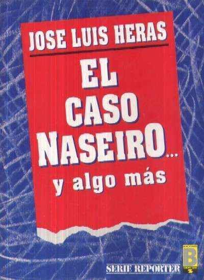 EL CASO NASEIRO… Y ALGO MAS