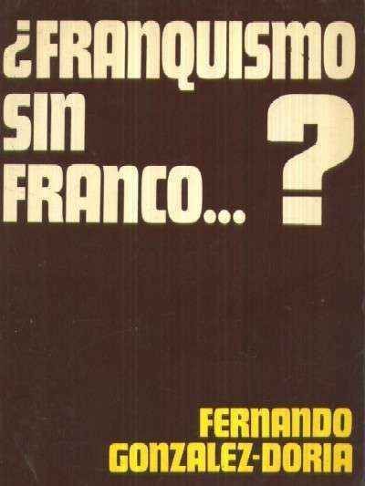 ¿FRANQUISMO SIN FRANCO…?