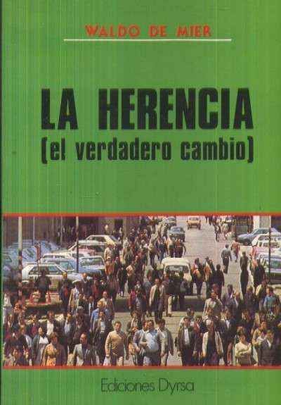 LA HERENCIA (EL VERDADERO CAMBIO)