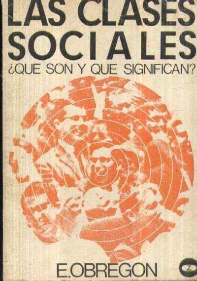 LAS CLASES SOCIALES ¿QUE SON Y QUE SIGNIFICAN?