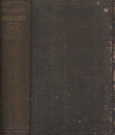 FOREING AFFAIRS ACCOMPANYNG THE ANNUAL MESSAGE OF THE PRESIDENT TO THE FIRST …1863. PART 1 Y PART 2