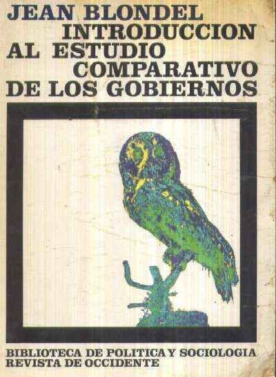 INTRODUCCION AL ESTUDIO COMPARATIVO DE LOS GOBIERNOS
