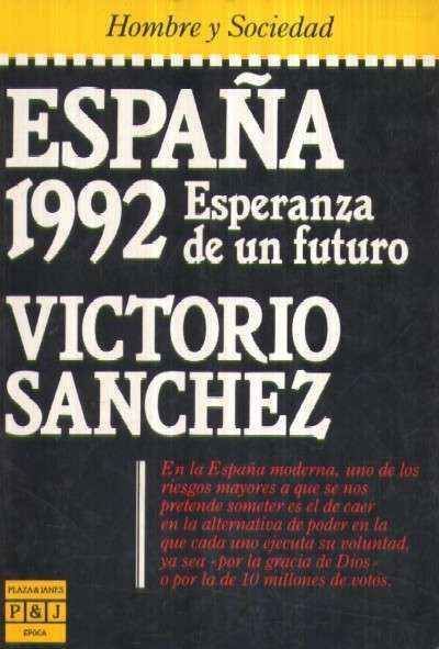 ESPAÑA 1992. ESPERANZA DE UN FUTURO