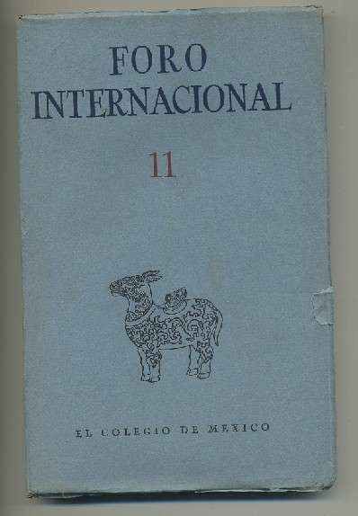 FORO INTERNACIONAL 11. REVISTA TRIMESTRAL VOL. III- ENERO-MARZO, 1963. NUM. 3
