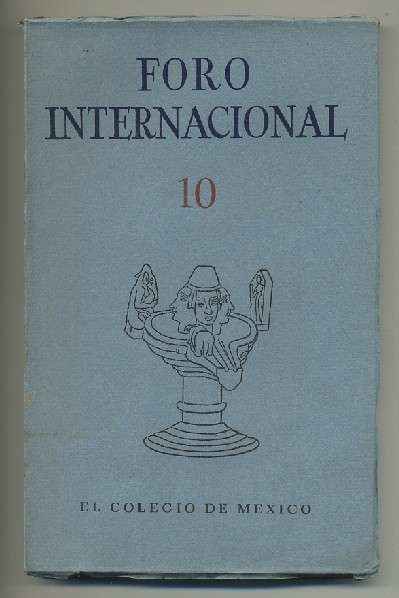 FORO INTERNACIONAL 10. REVISTA TRIMESTRAL VOL. III- OCTUBRE-DICIEMBRE, 1962. NUM. 2.