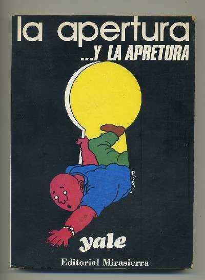 LA APERTURA .. Y LA APRETURA (DIARIO FRIVOLÓN DE POLÍTICA FICCIÓN)