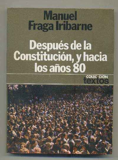 DESPUÉS DE LA CONSTITUCIÓN, Y HACIA LOS AÑOS 80