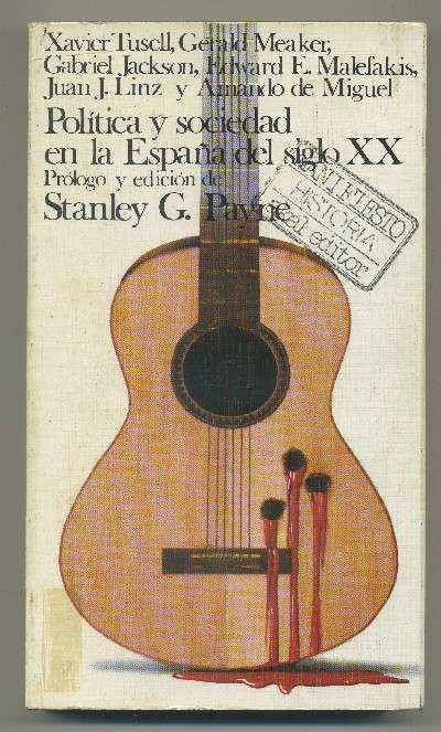 POLITICA Y SOCIEDAD EN LA ESPAÑA DEL SIGLO XX