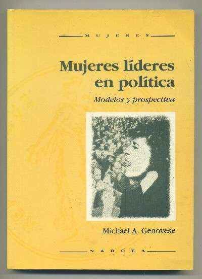 MUJERES LÍDERES EN POLÍTICA -MODELOS Y PROSPECTIVA