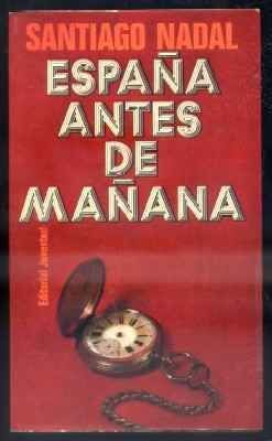 ESPAÑA ANTES DE MAÑANA.