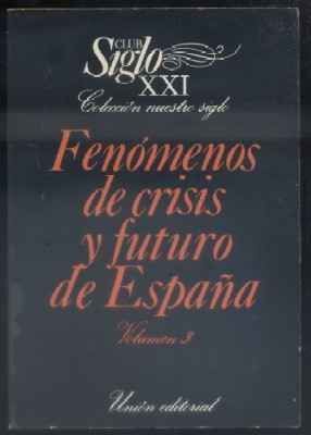 FENÓMENOS DE CRISIS Y FUTURO DE ESPAÑA, VOLUMEN 3