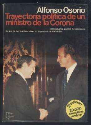 TRAYECTORIA POLITICA DE UN MINISTRO DE LA CORONA.