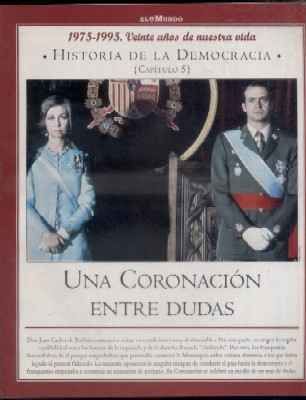 Hª DE LA DEMOCRACIA. LA AVENTURA DE LA LIBERTAD. CAPÍTULO 5: UNA CORONACION ENTRE DUDAS.