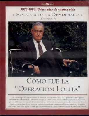 Hª DE LA DEMOCRACIA. LA AVENTURA DE LA LIBERTAD. CAPÍTULO 7: COMO FUE LA OPERACIÓN LOLITA.