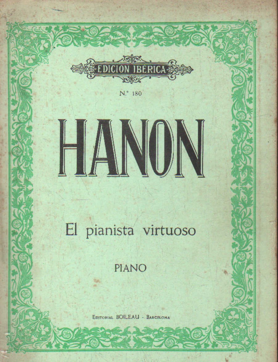 HANON. EL PIANISTA VIRTUOSO. PIANO