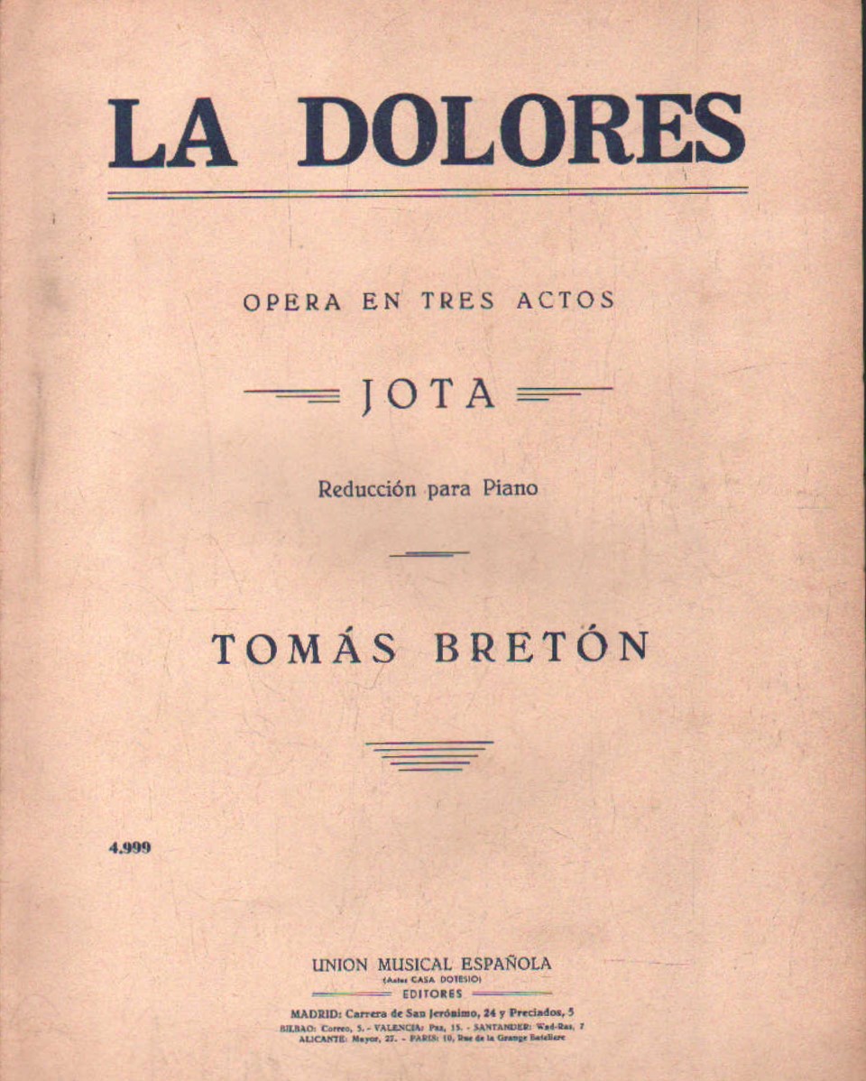 LA DOLORES OPERA EN TRES ACTOS. JOTA