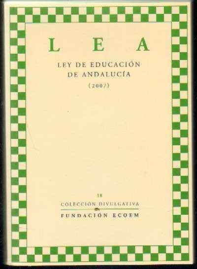 LEA. LEY DE EDUCACION DE ANDALUCIA (2007)