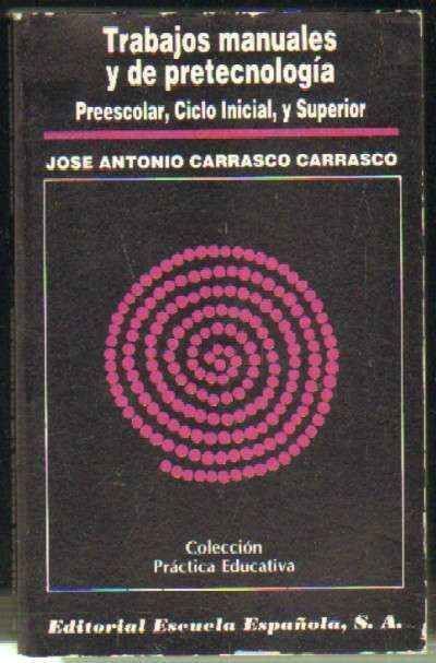 TRABAJOS MANUALES Y DE PRETECNOLOGIA. PREESCOLAR, CICLO INICIAL Y SUPERIOR