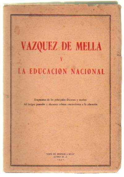 VAZQUEZ DE MELLA Y LA EDUCACION NACIONAL