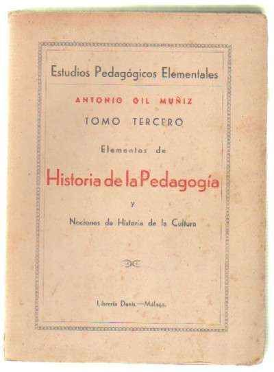 ELEMENTOS DE HISTORIA DE LA PEDAGOGIA Y NOCIONES DE LA HISTORIA DE LA CULTURA