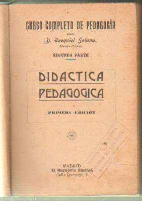 CURSO COMPLETO DE PEDAGOGÍA. SEGUNDA PARTE. DIDÁCTICA PEDAGÓGICA
