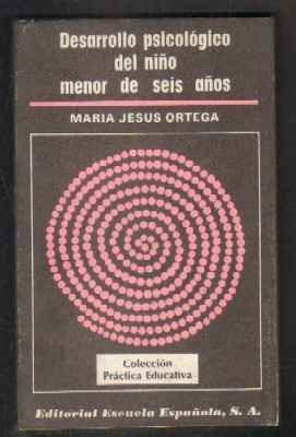 DESARROLLO PSICOLÓGICO DEL NIÑO MENOR DE SEIS AÑOS
