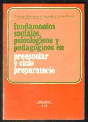 FUNDAMENTOS SOCIALES,PSICOLÓGICOS Y PEDAGÓGICOS EN PREESCOLAR Y CICLO PREPARATORIO