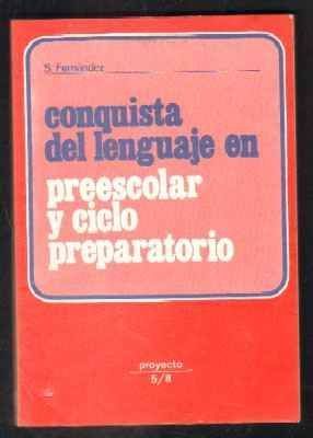 CONQUISTA DEL LENGUAJE EN PREESCOLAR Y CICLO PREPARATORIO