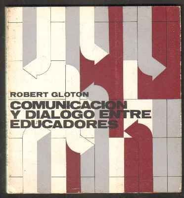 COMUNICACIÓN Y DIÁLOGO ENTRE EDUCADORES