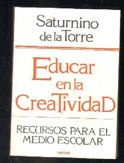 EDUCAR EN LA CREATIVIDAD. RECURSOS PARA EL MEDIO ESCOLAR.