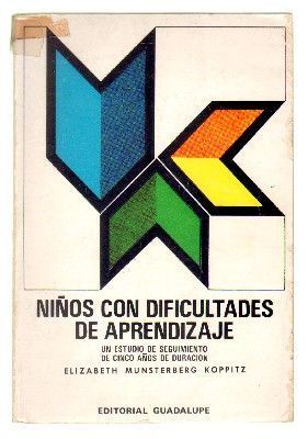 NIÑOS CON DIFICULTADES DE APRENDIZAJE. UN ESTUDIO DE SEGUIMIENTO DE CINCO AÑOS DEDURACION.