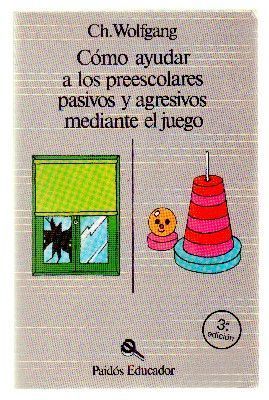 COMO AYUDAR A LOS PREESCOLARES PASIVOS Y AGRESIVOS MEDIANTE EL JUEGO.
