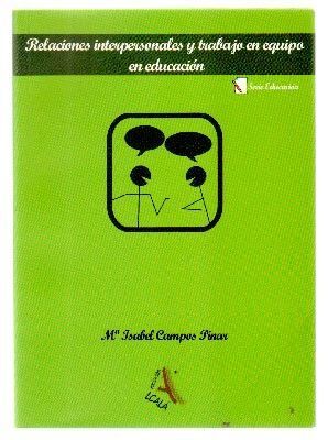 RELACIONES INTERPERSONALES Y TRABAJO EN EQUIPO EN EDUCACION.