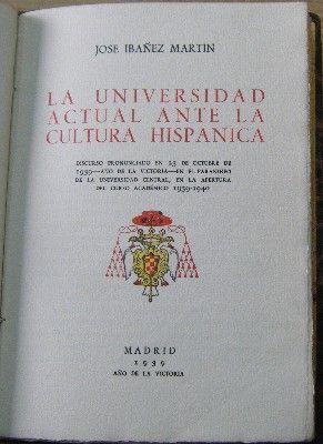 LA UNIVERSIDAD ACTUAL ANTE LA CULTURA HISPÁNICA. DISCURSO PRONUNCIADO EN 1939