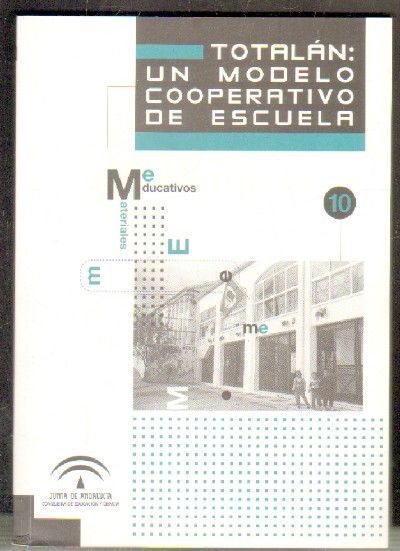 TOTALÁN: UN MODELO COOPERATIVO DE ESCUELA.