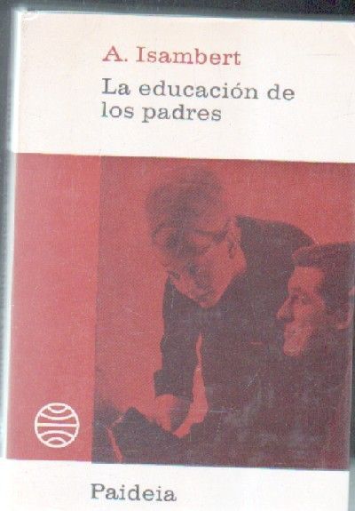 LA EDUCACION DE LOS PADRES.