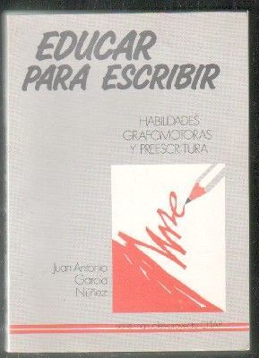 EDUCAR PARA ESCRIBIR. HABILIDADES GRAFOMOTORAS Y PREESCRITURA