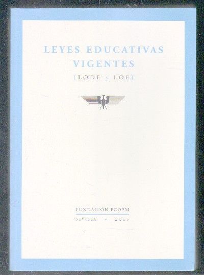 LEYES EDUCATIVAS VIGENTES. LODE Y LOE.