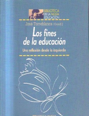LOS FINES DE LA EDUCACION. UNA REFLEXION DESDE LA IZQUIERDA.