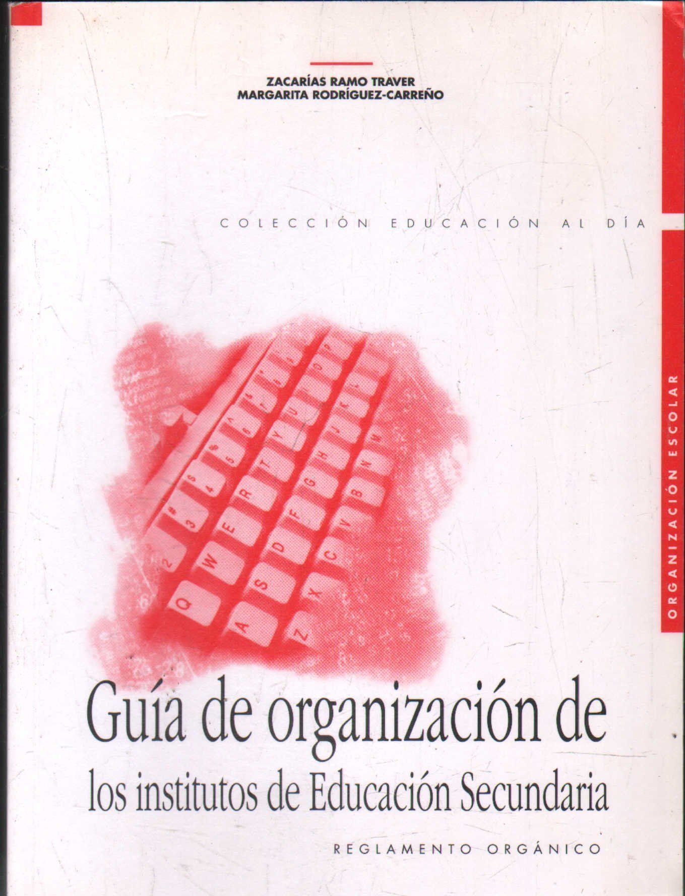 GUIA DE ORGANIZACIÓN DE LOS INSTITUTOS DE EDUCACION SECUNDARIA.