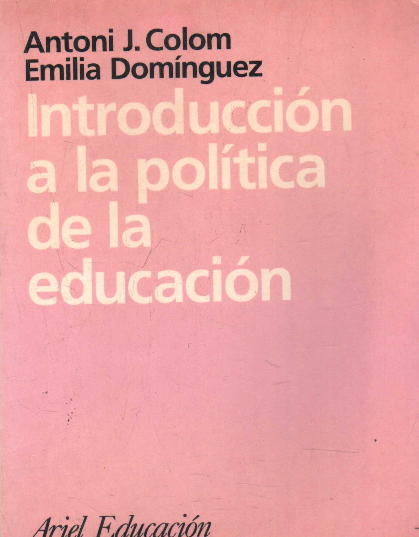 INTRODUCCION A LA POLITICA DE LA EDUCACION.