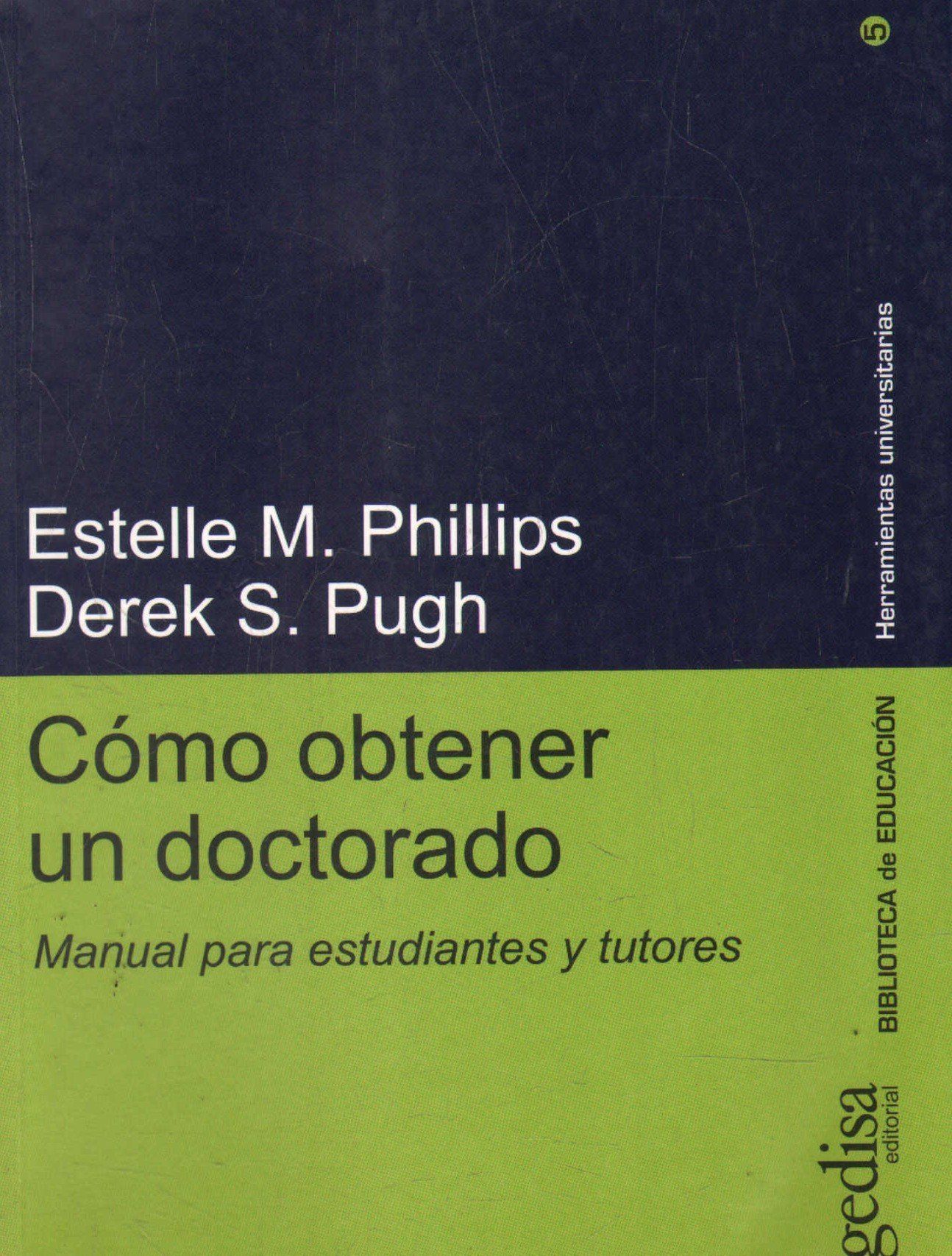 COMO OBTENER UN DOCTORADO. MANUAL PARA ESTUDIANTES Y TUTORES.