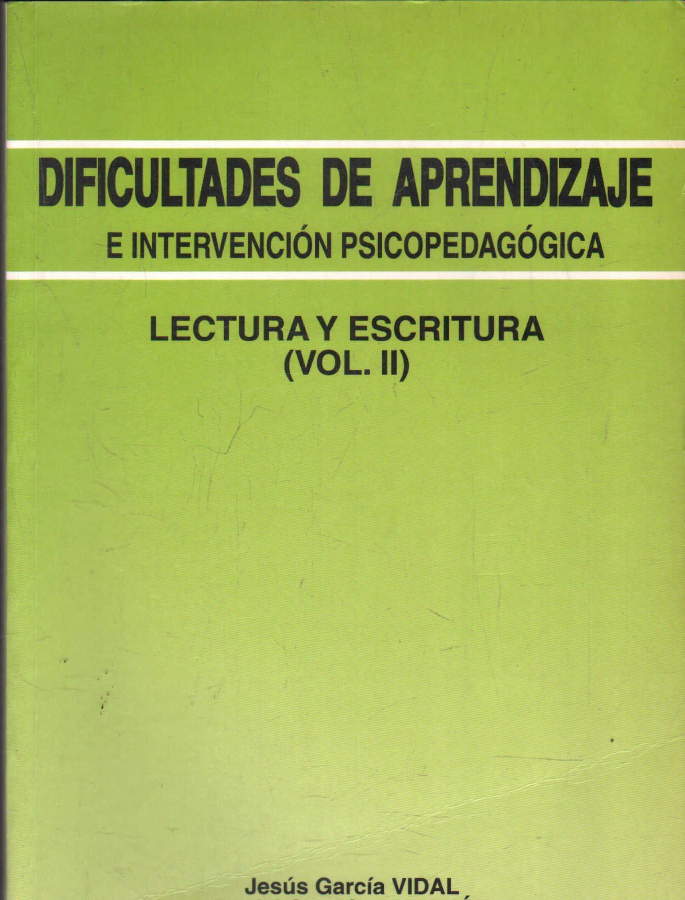 DIFICULTADES DE APRENDIZAJE E INTERVENCION PSICOPEDAGOGICA.LECTURA Y ESCRITURA.(VOL.II)