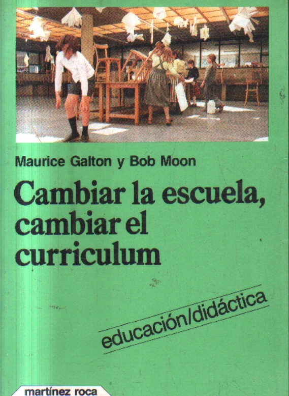 CAMBIAR LA ESCUELA. CAMBIAR EL CURRICULUM