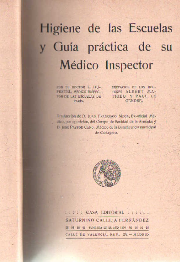 HIGIENE DE LAS ESCUELAS Y GUIA PRACTICA DE SU MEDICO INSPECTOR