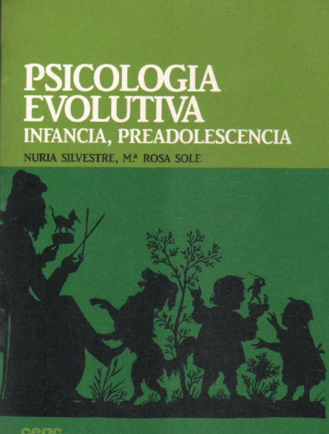 PSICOLOGIA EVOLUTIVA. INFANCIA, PREADOLESCENCIA