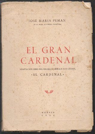 EL GRAN CARDENAL (ADAPTACION LIBRE DEL DRAMA DE HERALD VAN LEYDEN: EL CARDENAL)