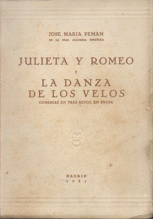JULIETA Y ROMEO Y LA DANZA DE LOS VELOS (COMEDIAS EN TRES ACTOS, EN PROSA)