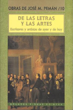 OBRAS DE JOSE MARIA PEMAN TOMO X - DE LAS LETRAS Y LAS ARTES