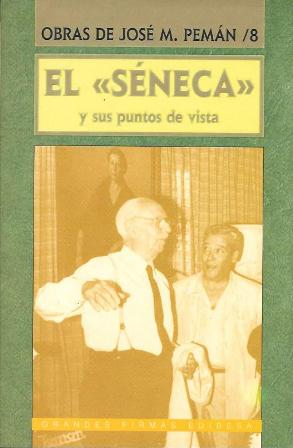 OBRAS DE JOSE MARIA PEMAN TOMO IX - EL SENECA Y SUS PUNTOS DE VISTA